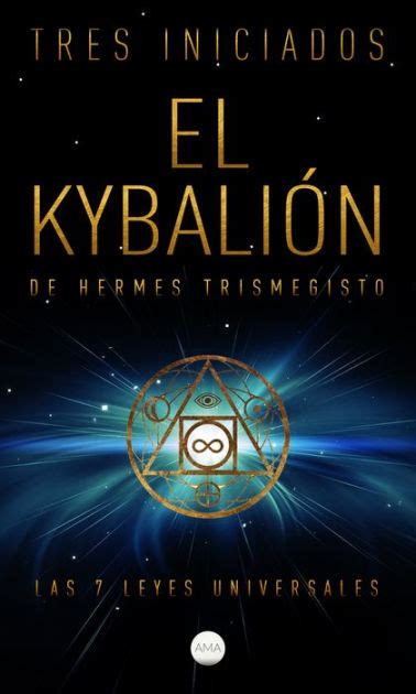 el kibalión hermes trismegistro|el kybalion biblia.